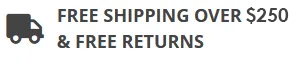 Free shipping over $250, free returns